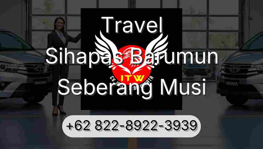 Travel Sihapas Barumun Seberang Musi