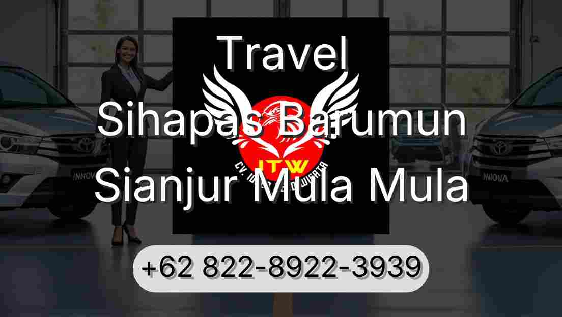 Travel Sihapas Barumun Sianjur Mula Mula