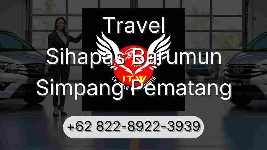 Travel Sihapas Barumun Simpang Pematang