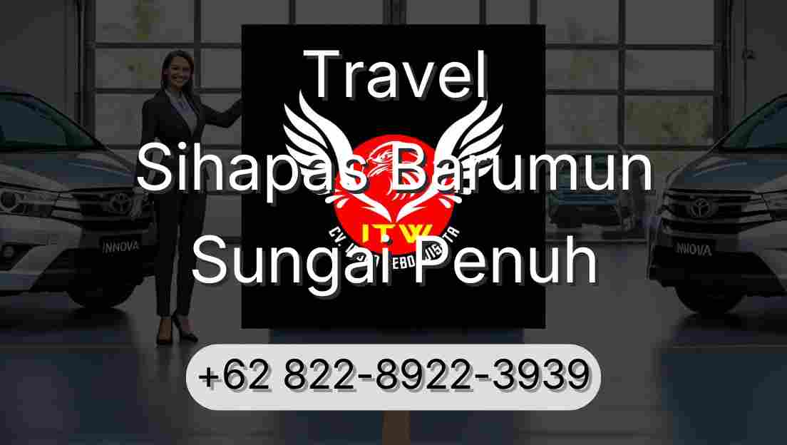 Travel Sihapas Barumun Sungai Penuh
