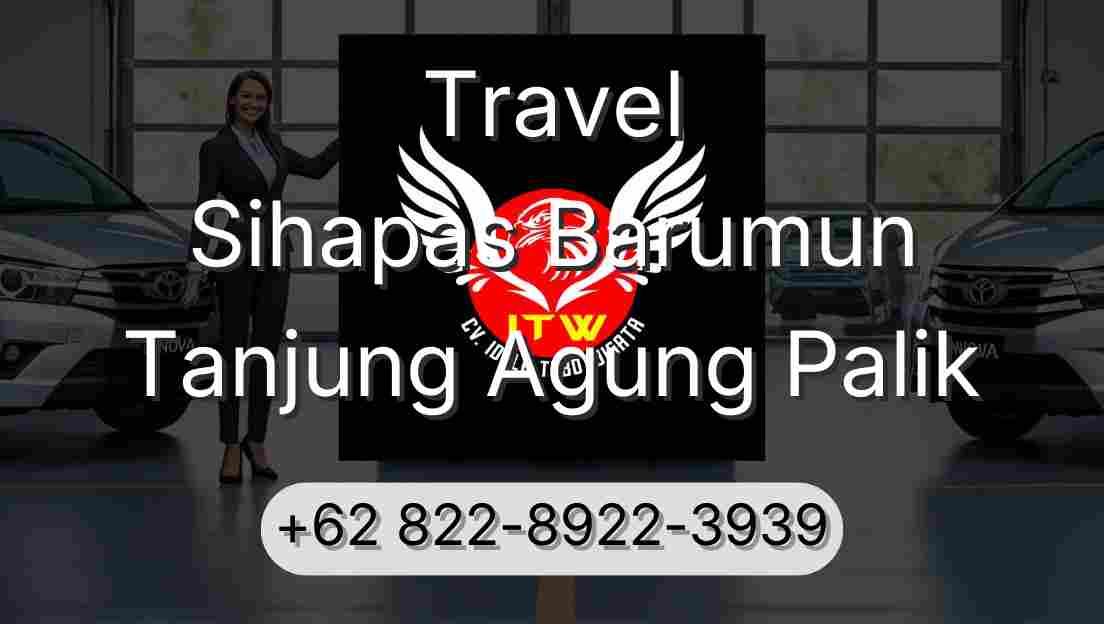 Travel Sihapas Barumun Tanjung Agung Palik
