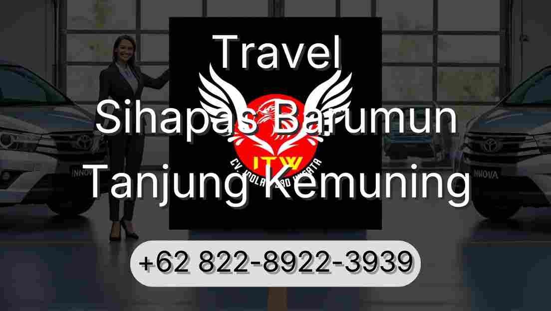 Travel Sihapas Barumun Tanjung Kemuning