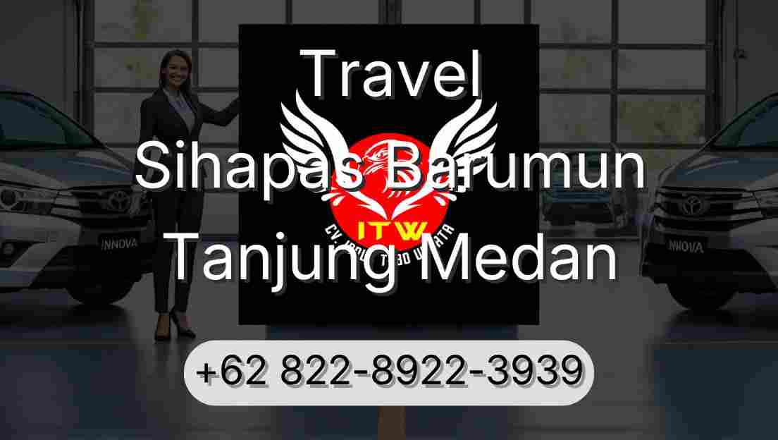 Travel Sihapas Barumun Tanjung Medan