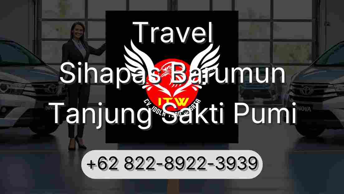 Travel Sihapas Barumun Tanjung Sakti Pumi