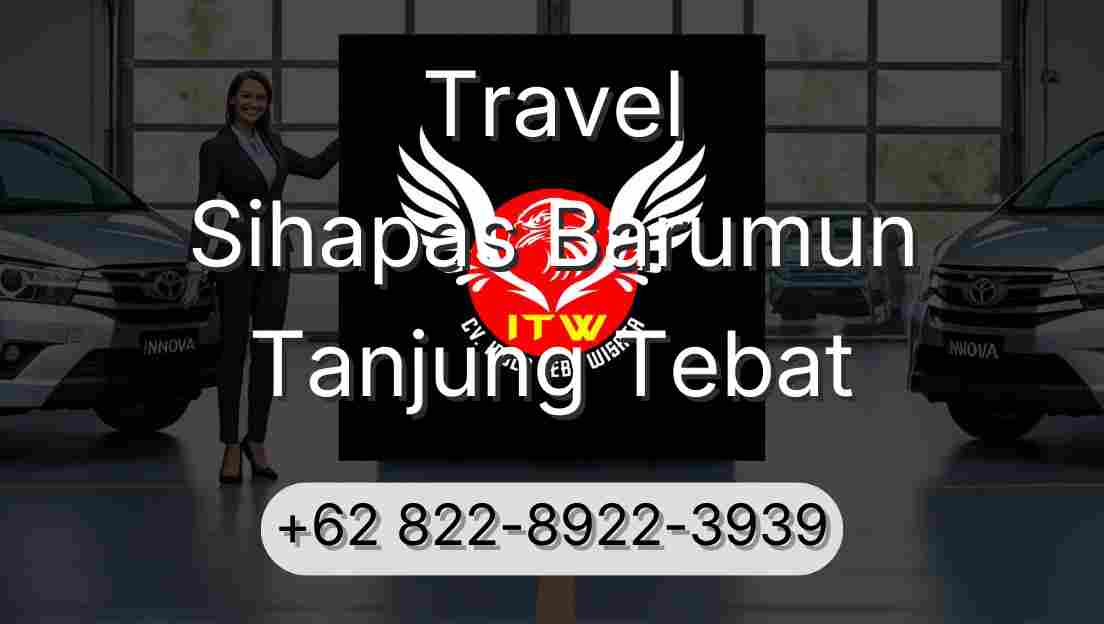 Travel Sihapas Barumun Tanjung Tebat