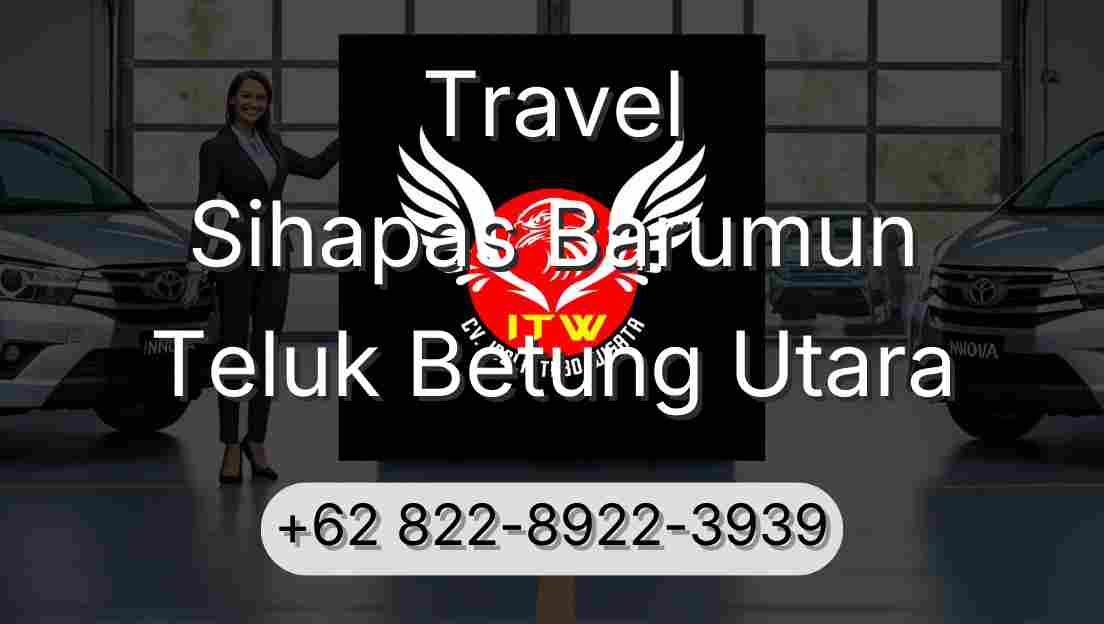 Travel Sihapas Barumun Teluk Betung Utara
