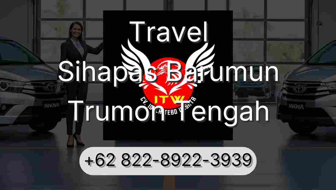 Travel Sihapas Barumun Trumon Tengah