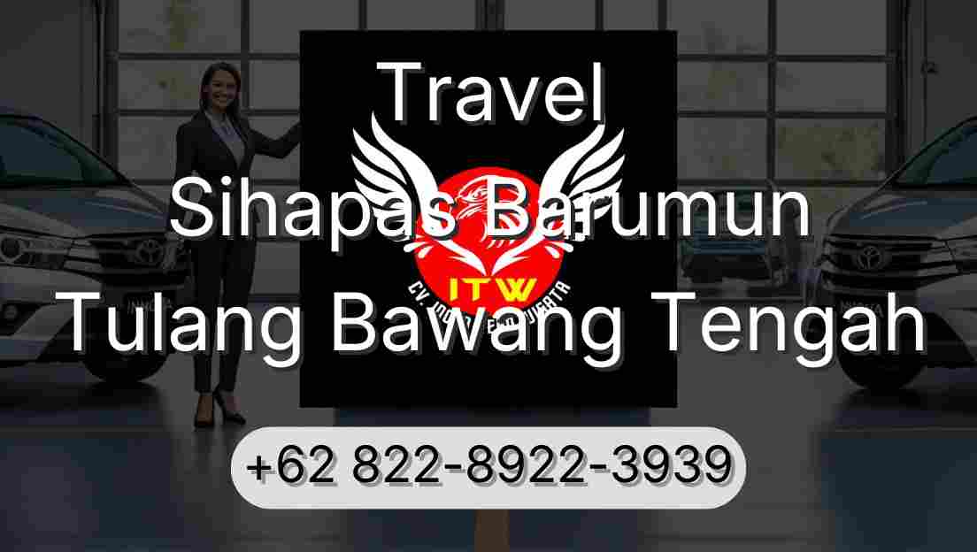 Travel Sihapas Barumun Tulang Bawang Tengah