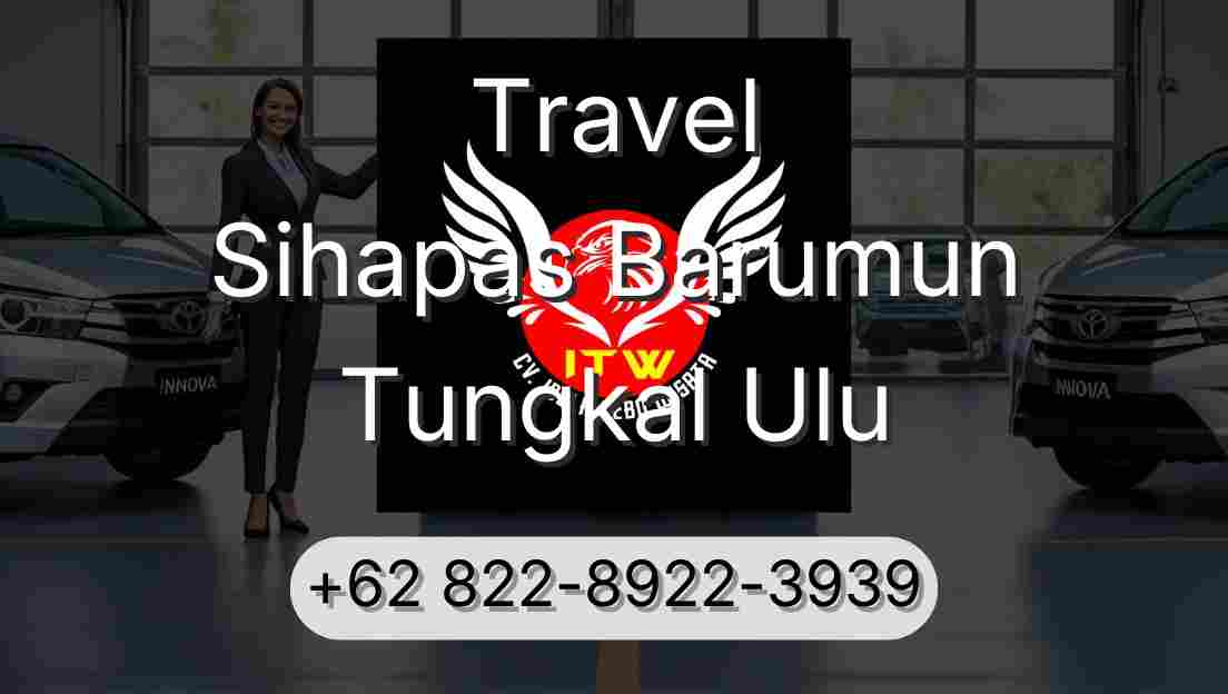 Travel Sihapas Barumun Tungkal Ulu