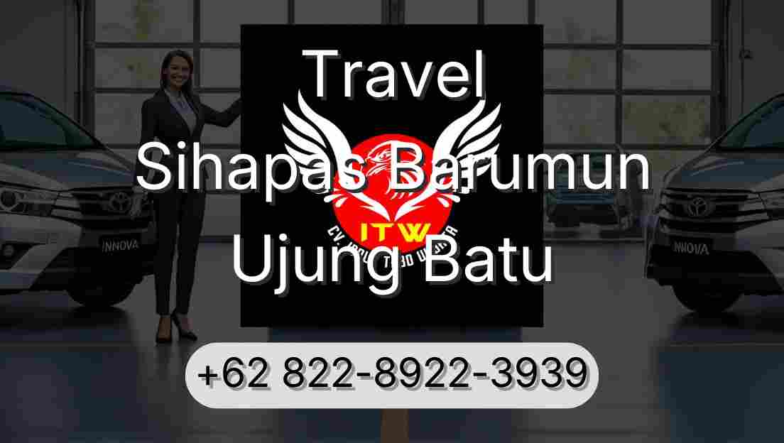 Travel Sihapas Barumun Ujung Batu