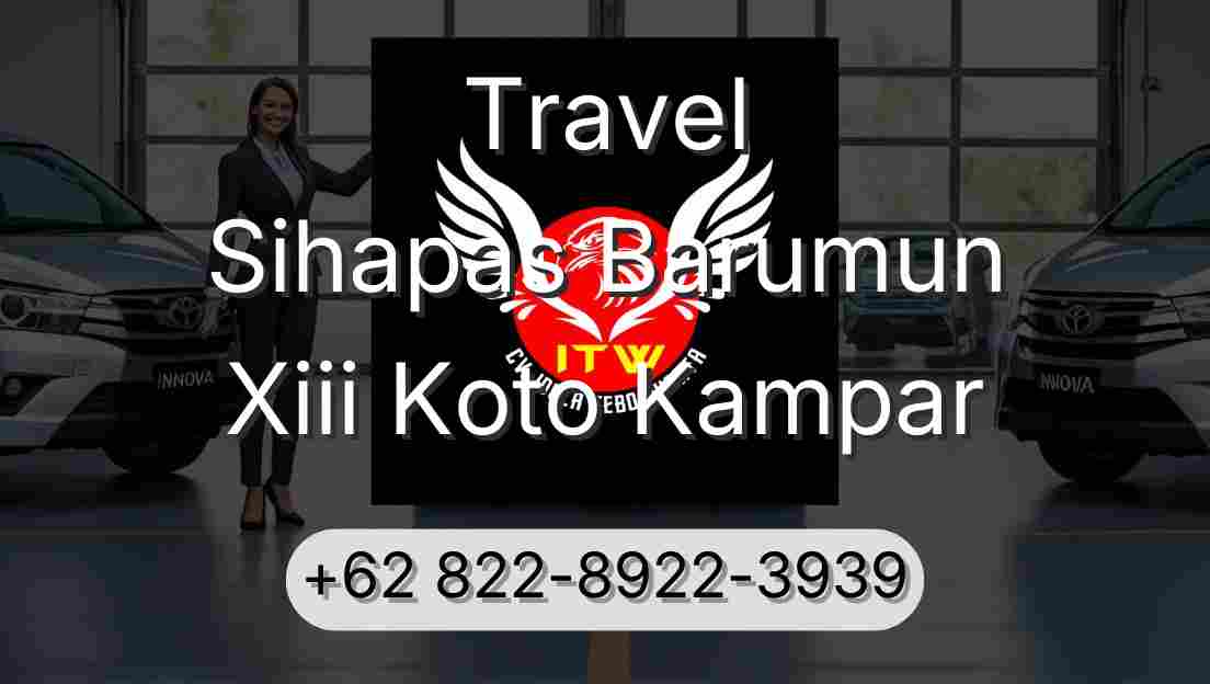 Travel Sihapas Barumun Xiii Koto Kampar