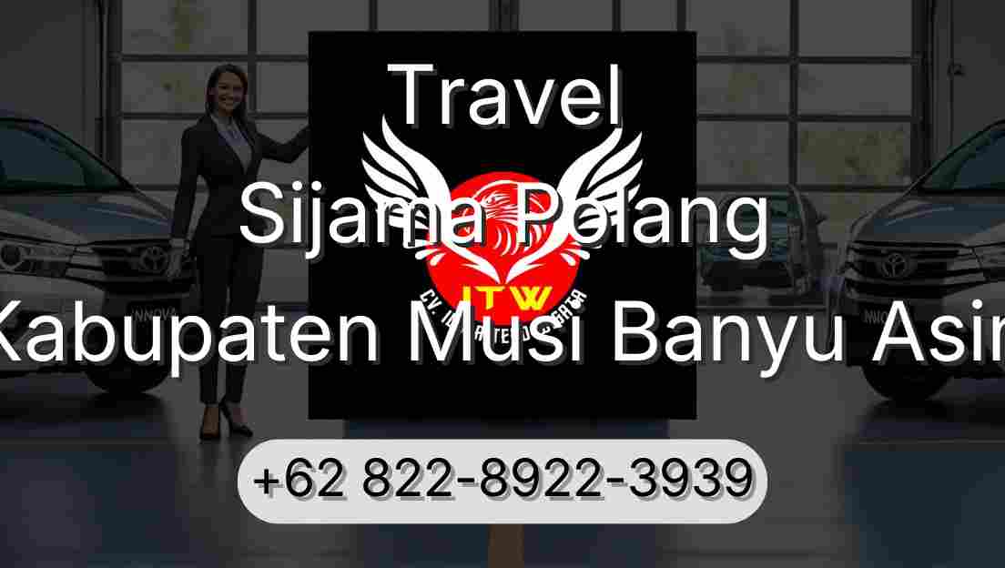 Travel Sijama Polang Kabupaten Musi Banyu Asin