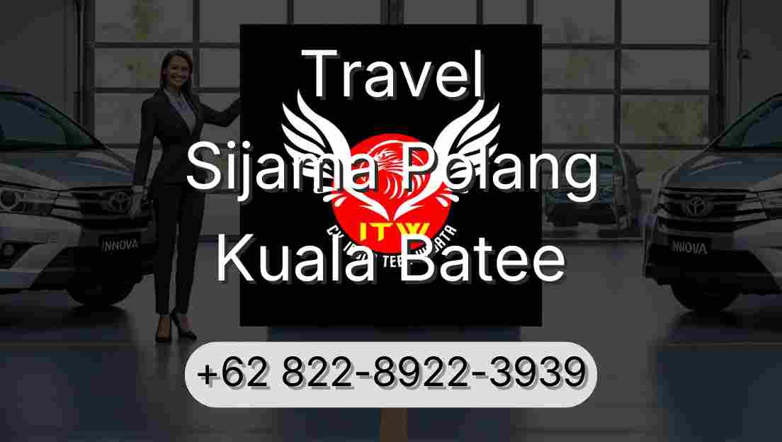 Travel Sijama Polang Kuala Batee