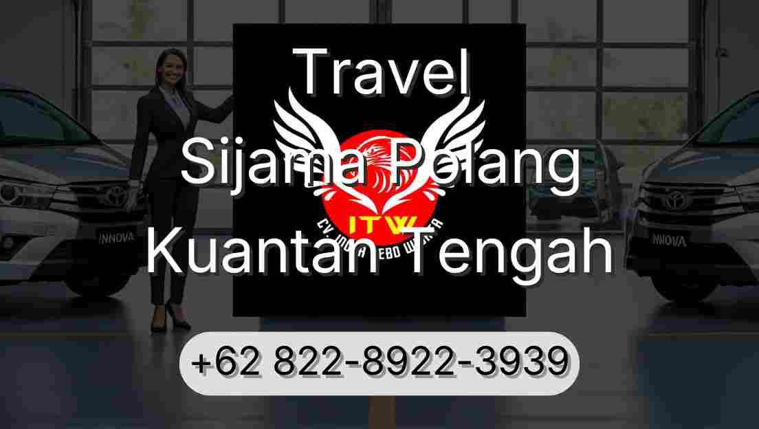 Travel Sijama Polang Kuantan Tengah