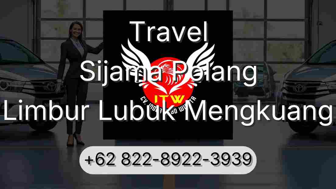 Travel Sijama Polang Limbur Lubuk Mengkuang