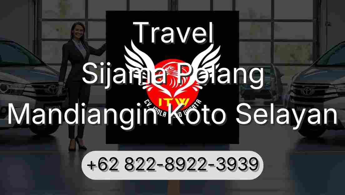 Travel Sijama Polang Mandiangin Koto Selayan