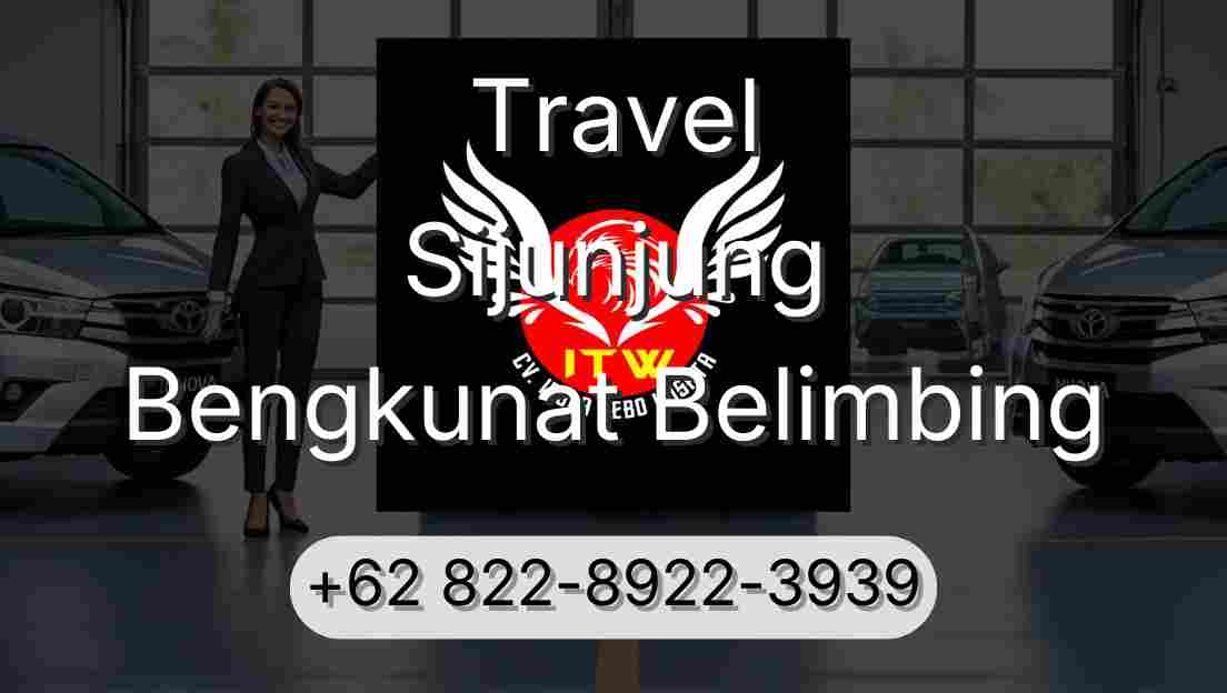 Travel Sijunjung Bengkunat Belimbing