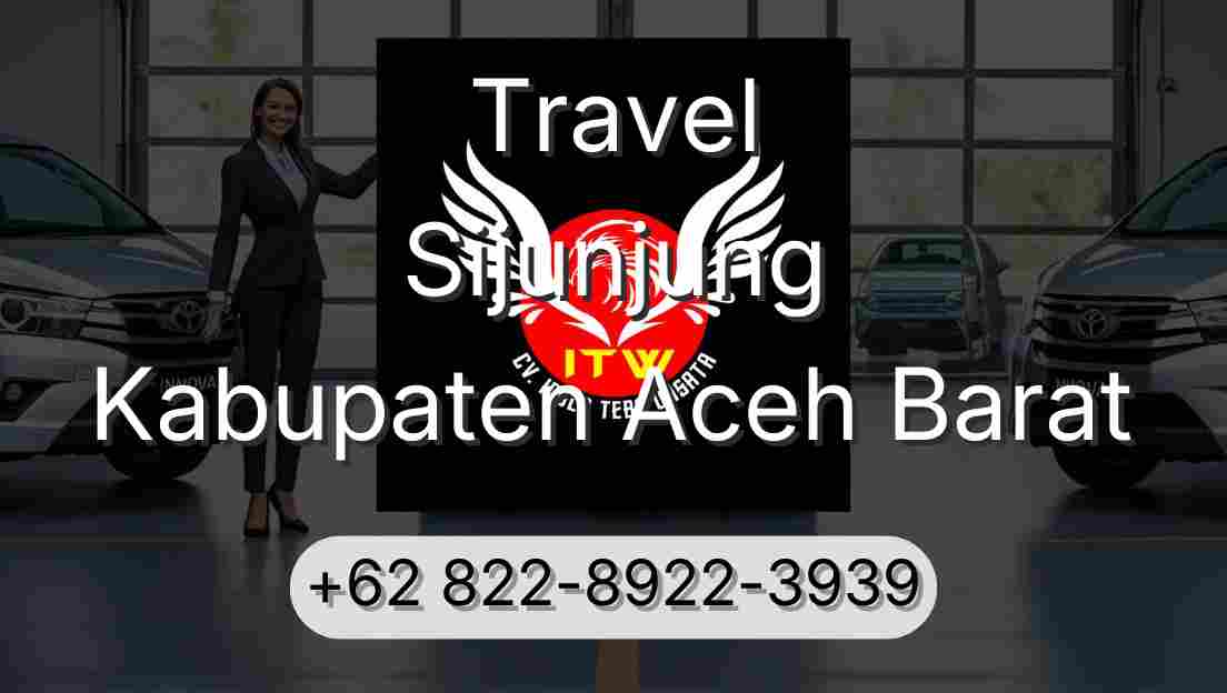 Travel Sijunjung Kabupaten Aceh Barat