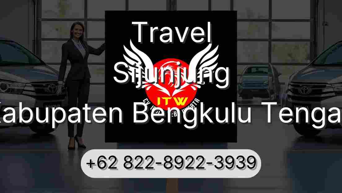 Travel Sijunjung Kabupaten Bengkulu Tengah