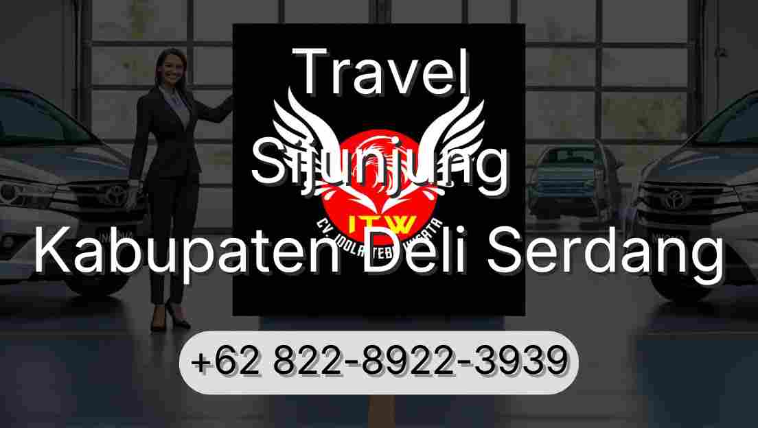 Travel Sijunjung Kabupaten Deli Serdang