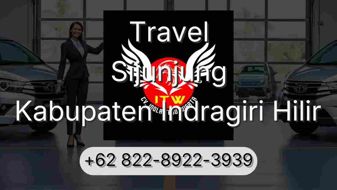 Travel Sijunjung Kabupaten Indragiri Hilir