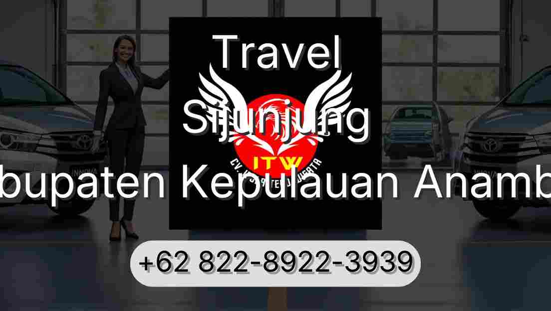 Travel Sijunjung Kabupaten Kepulauan Anambas