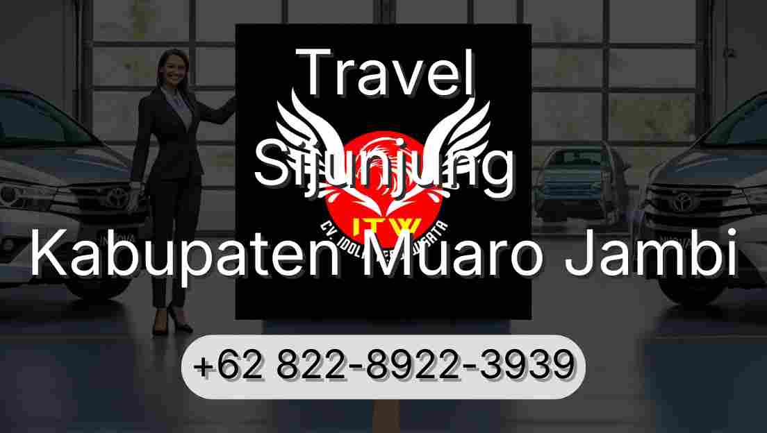 Travel Sijunjung Kabupaten Muaro Jambi
