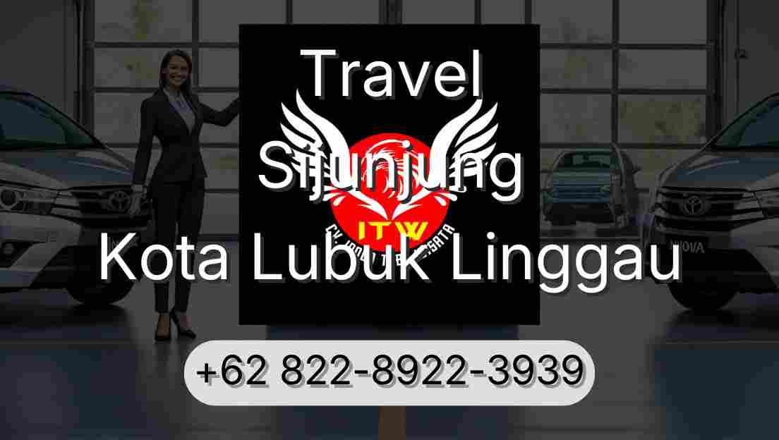 Travel Sijunjung Kota Lubuk Linggau