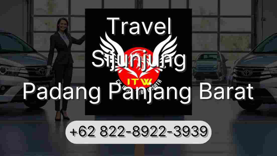 Travel Sijunjung Padang Panjang Barat