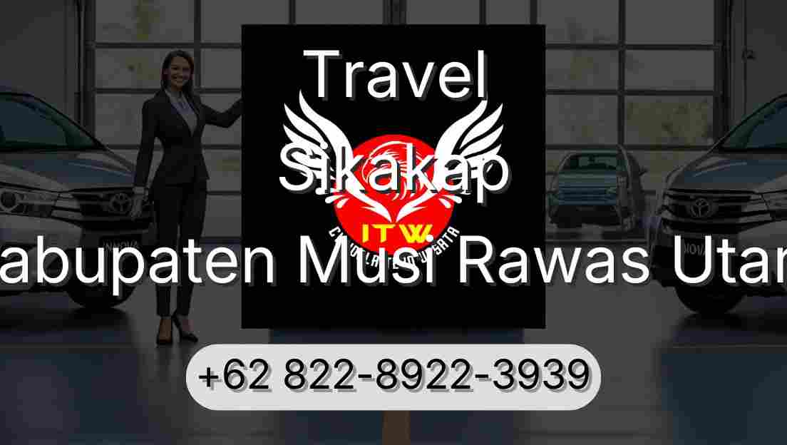 Travel Sikakap Kabupaten Musi Rawas Utara