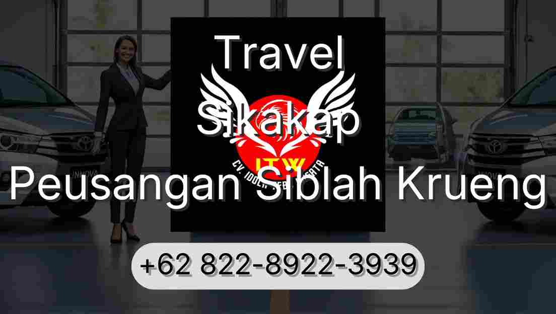 Travel Sikakap Peusangan Siblah Krueng