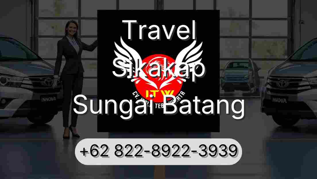 Travel Sikakap Sungai Batang