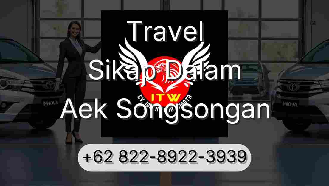Travel Sikap Dalam Aek Songsongan