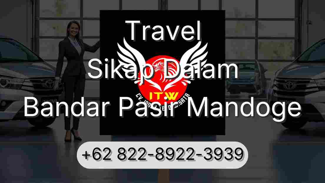 Travel Sikap Dalam Bandar Pasir Mandoge