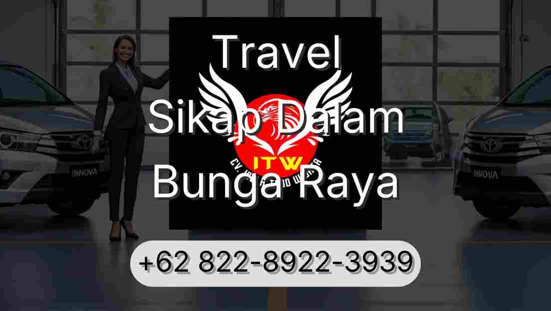 Travel Sikap Dalam Bunga Raya