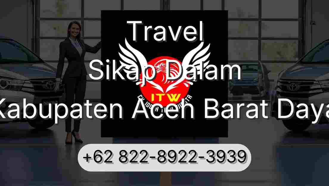 Travel Sikap Dalam Kabupaten Aceh Barat Daya