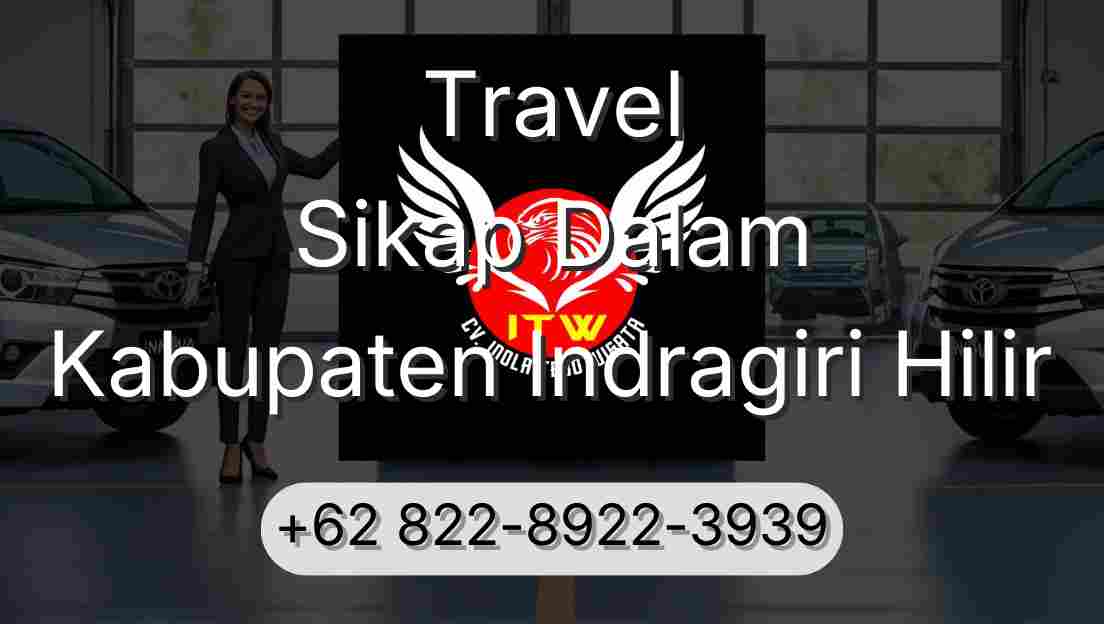 Travel Sikap Dalam Kabupaten Indragiri Hilir