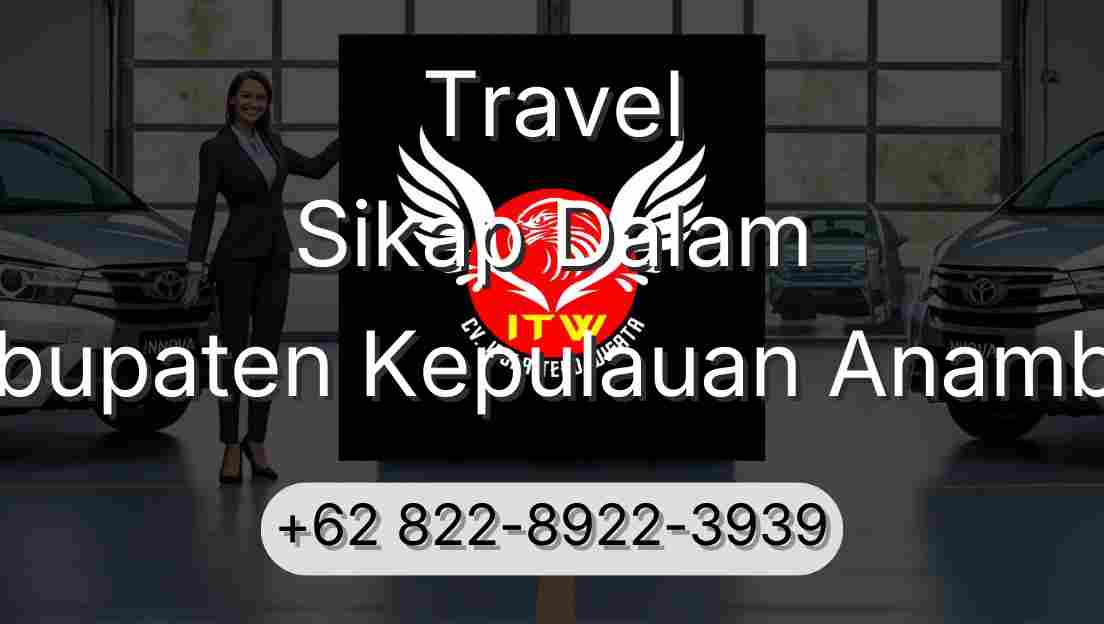 Travel Sikap Dalam Kabupaten Kepulauan Anambas