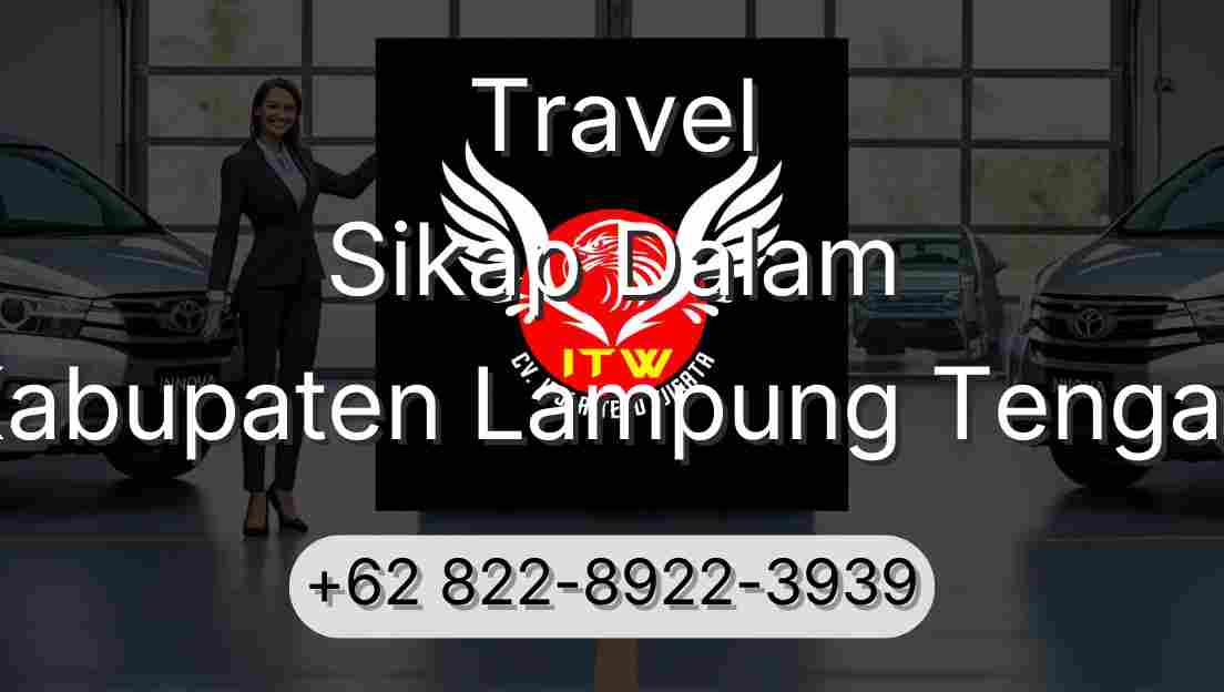 Travel Sikap Dalam Kabupaten Lampung Tengah