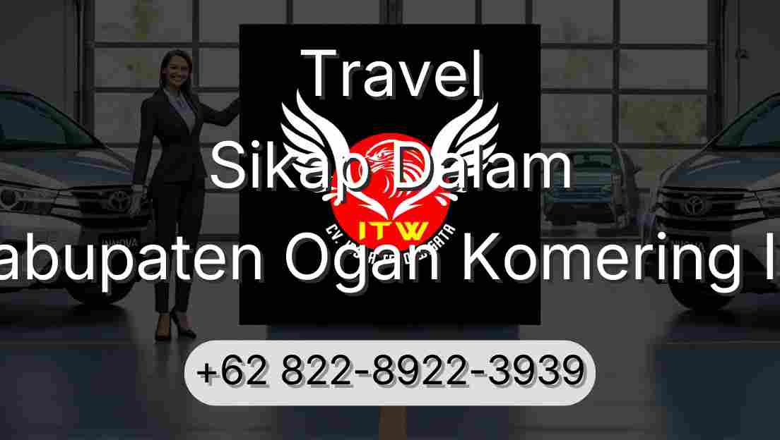 Travel Sikap Dalam Kabupaten Ogan Komering Ilir