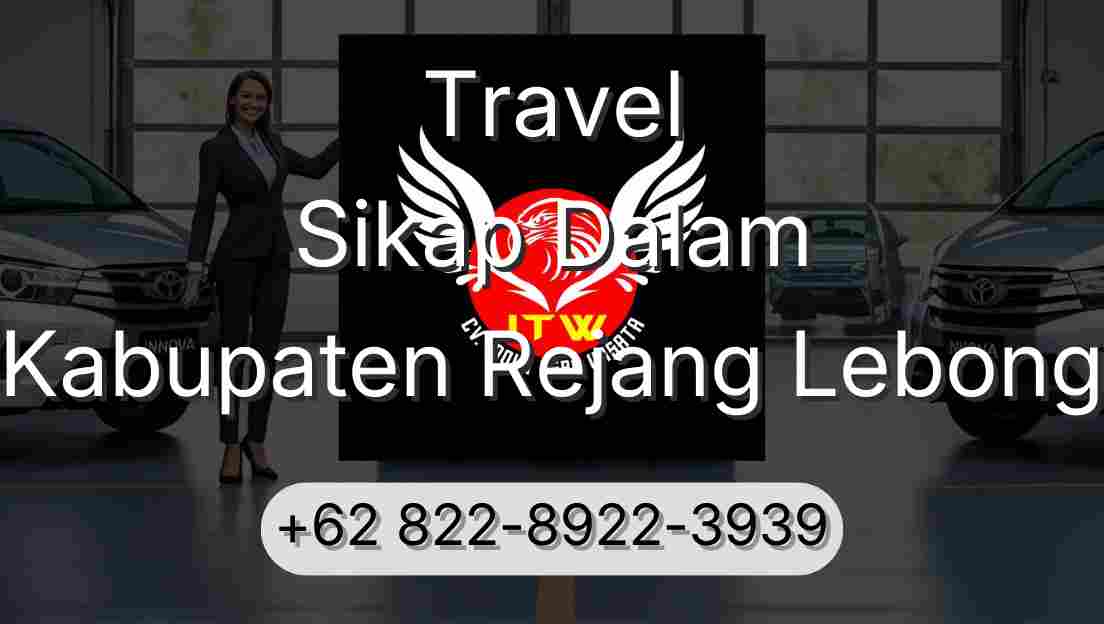 Travel Sikap Dalam Kabupaten Rejang Lebong