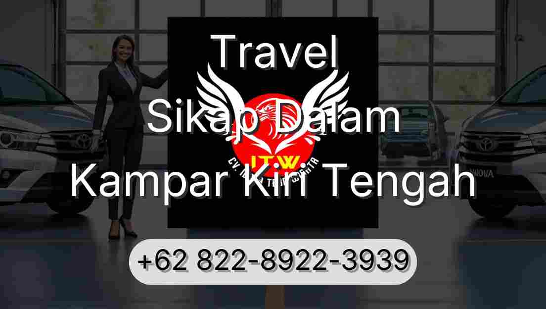 Travel Sikap Dalam Kampar Kiri Tengah