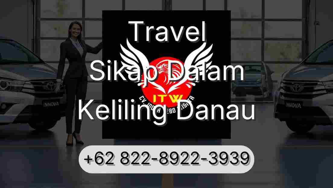 Travel Sikap Dalam Keliling Danau