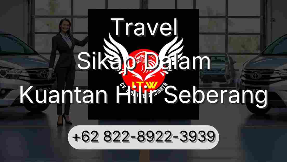 Travel Sikap Dalam Kuantan Hilir Seberang