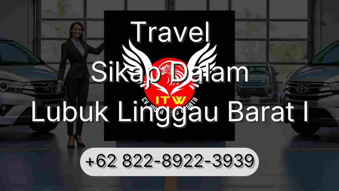 Travel Sikap Dalam Lubuk Linggau Barat I