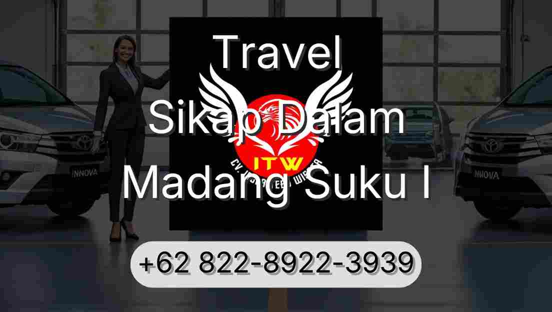Travel Sikap Dalam Madang Suku I
