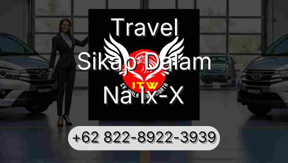 Travel Sikap Dalam Na Ix-X