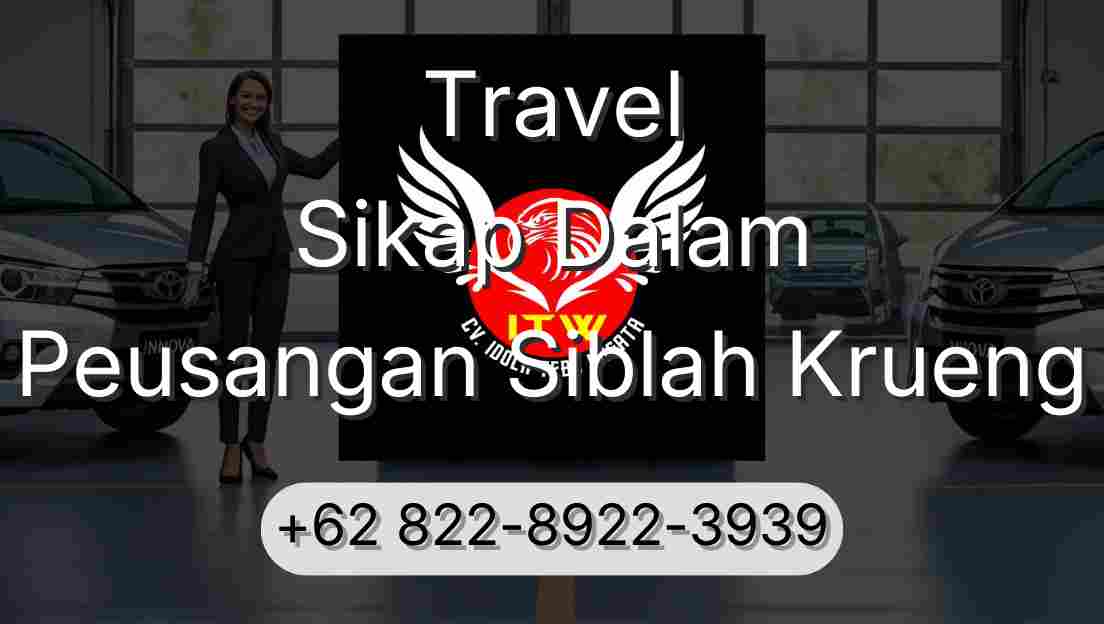 Travel Sikap Dalam Peusangan Siblah Krueng