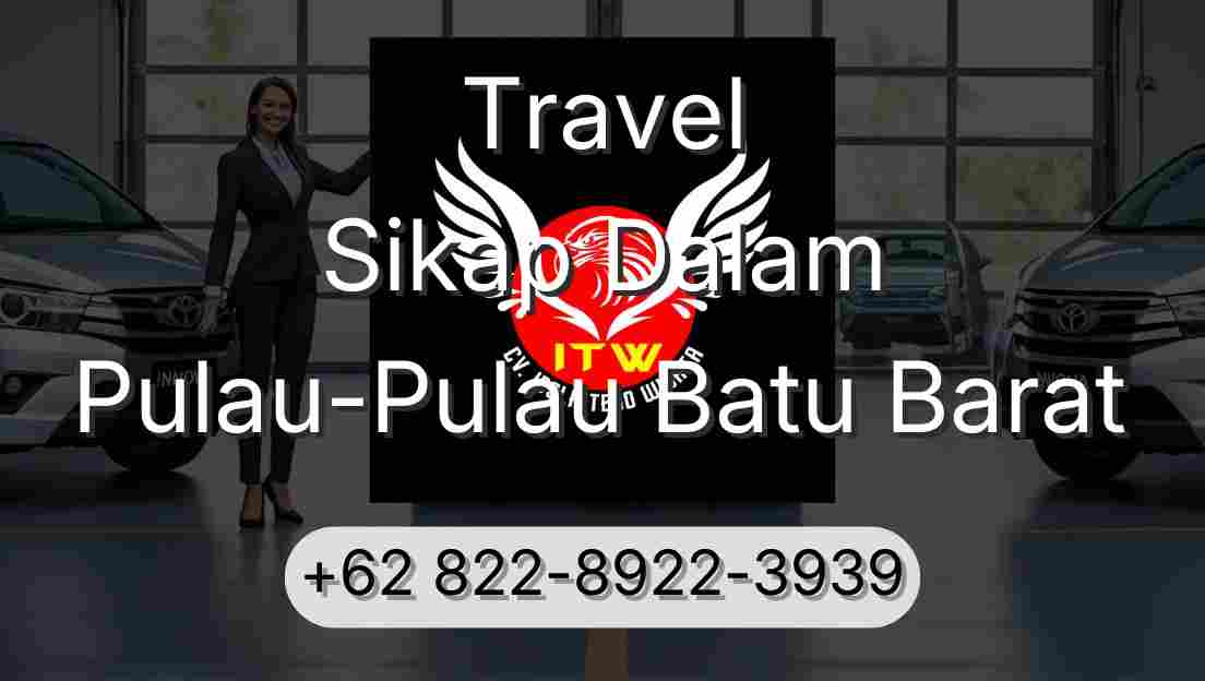 Travel Sikap Dalam Pulau-Pulau Batu Barat