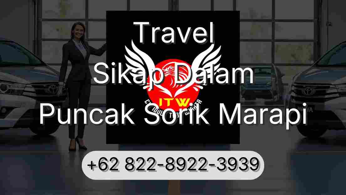 Travel Sikap Dalam Puncak Sorik Marapi